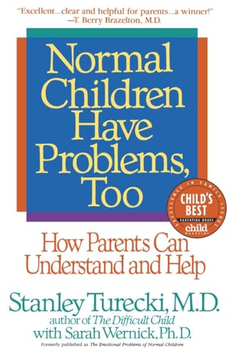 Normal Children Have Problems, Too : How Parents Can Understand and Help (A Child Magazine Best Parenting Book)