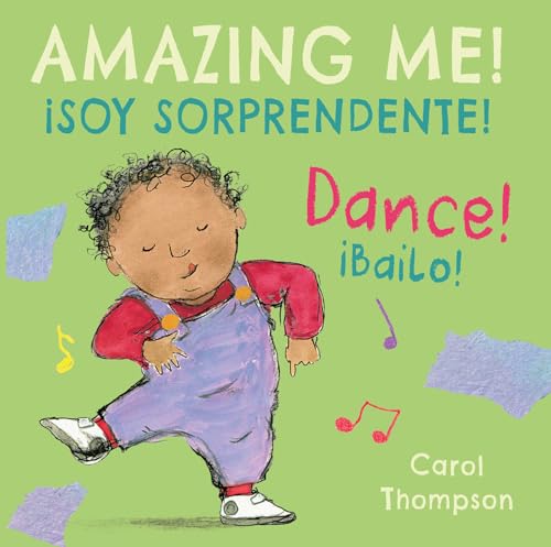 Dance/ibailo! (Amazing Me! / ¡soy Sorprendente!) (English and Spanish Edition)