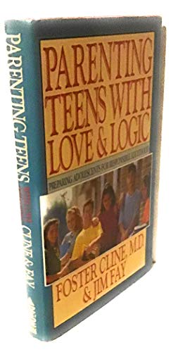 Parenting Teens with Love and Logic: Preparing Adolescents