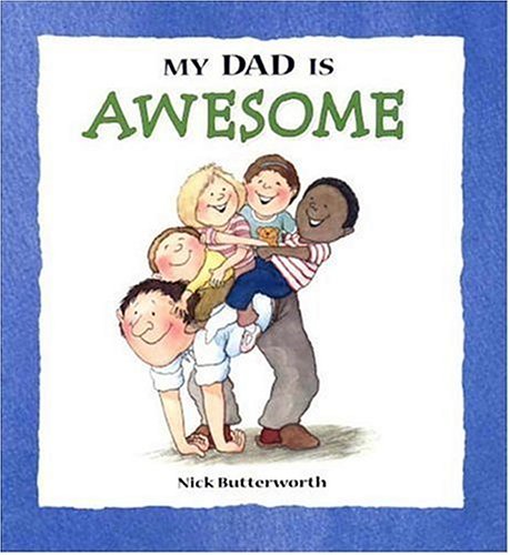 My Dad Is Awesome (My Relative Series) - 8969