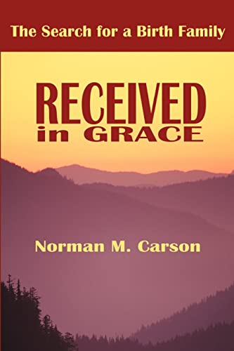 Received in Grace: The Search for a Birth Family