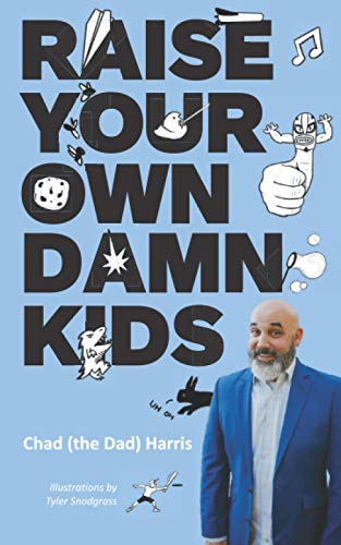 Raise Your Own Damn Kids - 9910