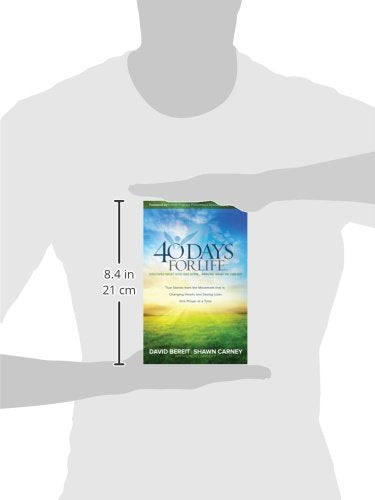 40 Days for Life: Discover What God Has Done...Imagine What He Can Do
