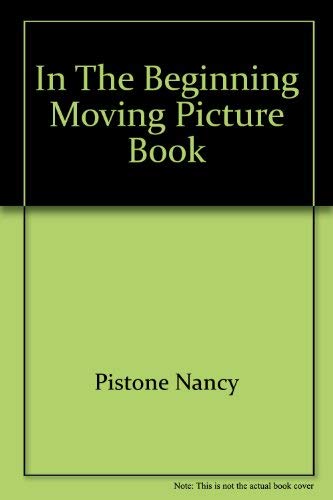 In the Beginning Moving Picture Book