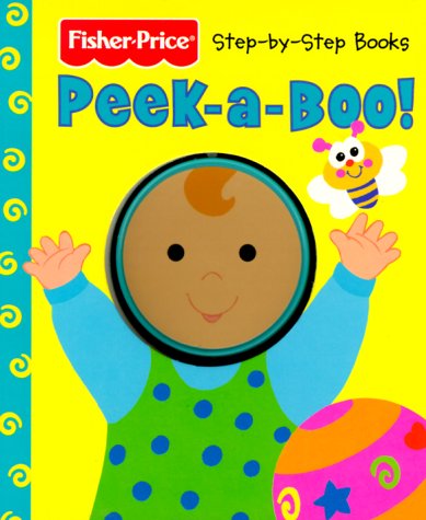 Peek A Boo (Fisher-Price First Steps) - 5749