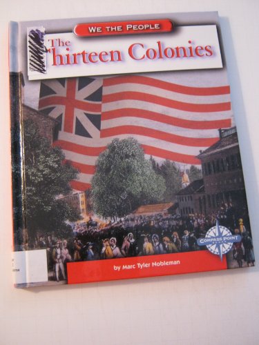 The Thirteen Colonies (We the People: Exploration and Colonization) - 4959