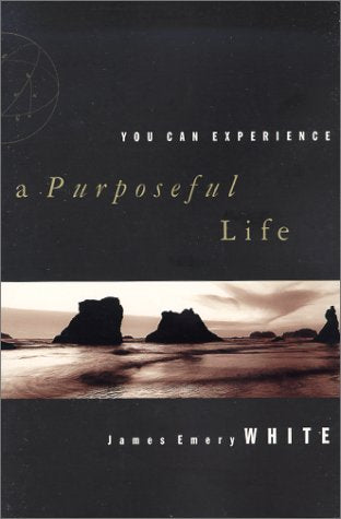 You Can Experience . . . A Purposeful Life