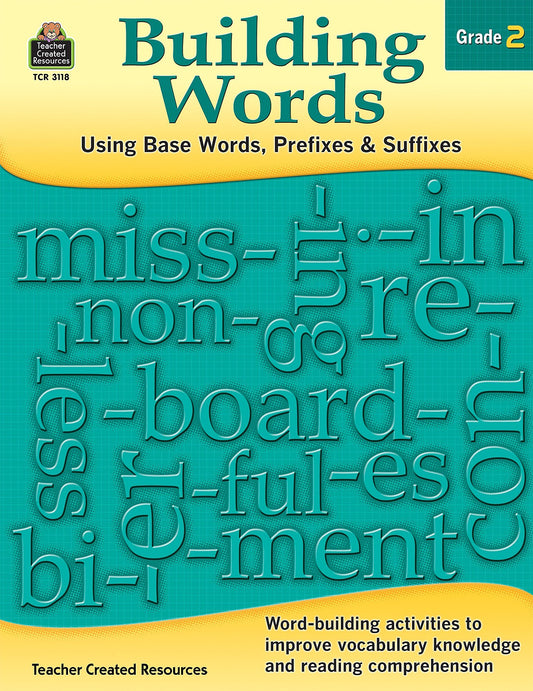 Building Words: Using Base Words, Prefixes and Suffixes Gr 2: Using Base Words, Prefixes and Suffixes Gr 2