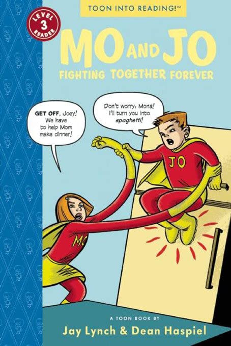 Mo and Jo Fighting Together Forever: Toon Books Level 3 - 1548