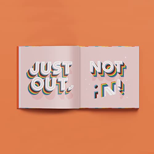 Out, Not In!