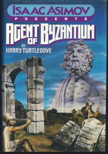 Agent of Byzantium (Isaac Asimov Presents Series)