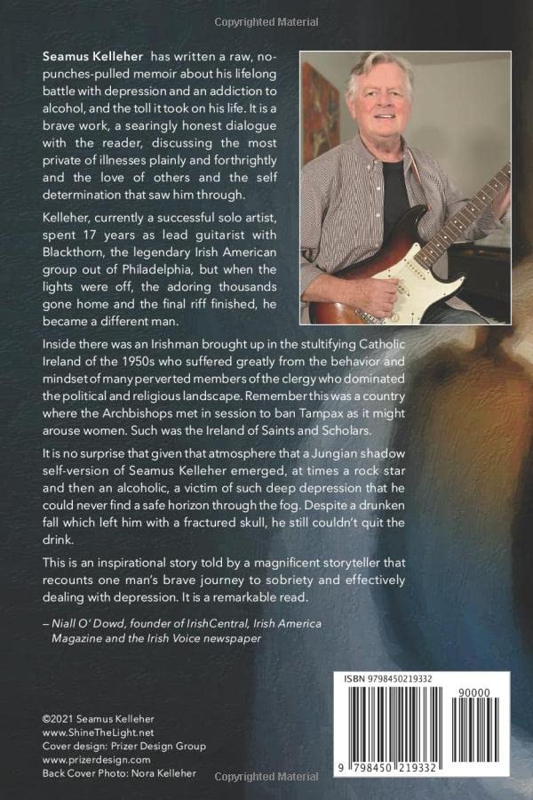 Shine the Light: One Man and a Stratocaster on a Mission to Help Others Recognize and Overcome Their Pain