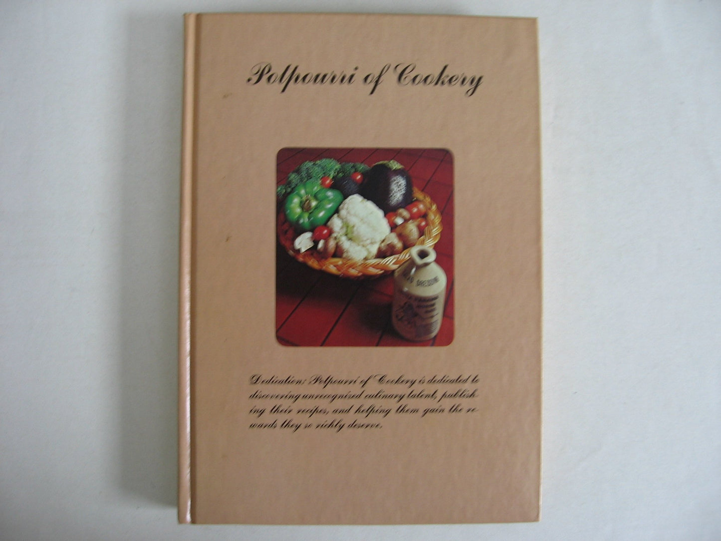 Potpourri of Cookery - Discovering Unrecognized Culinary Talent & Publishing Their Recipes