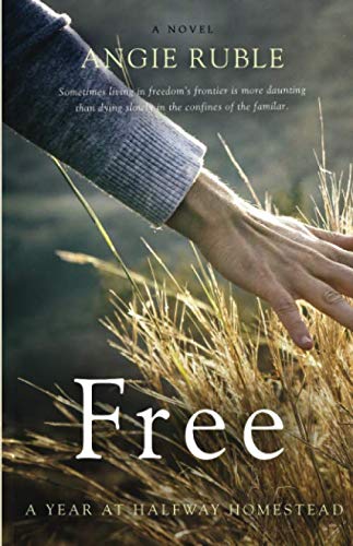 Free: A Year At Halfway Homestead