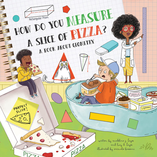 How Do You Measure a Slice of Pizza?: A Book About Geometry - 8057