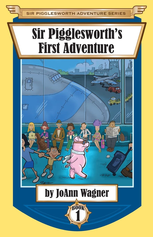 Sir Pigglesworth's First Adventure (Sir Pigglesworth Adventure Series)