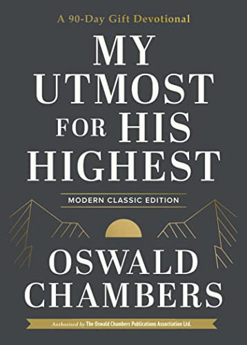 My Utmost for His Highest: A 90-Day Gift Devotional (Now uses NIV Scripture) (Authorized Oswald Chambers Publications)