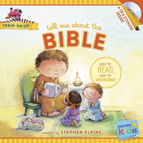 Tell Me about the Bible (Train 'Em Up)