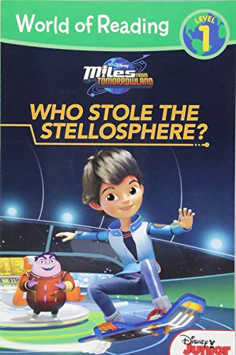 World of Reading: Miles From Tomorrowland Who Stole the Stellosphere?: Level 1 - 7523