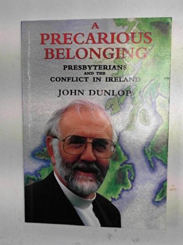 A Precarious Belonging: Presbyterians and the Conflict in Ireland