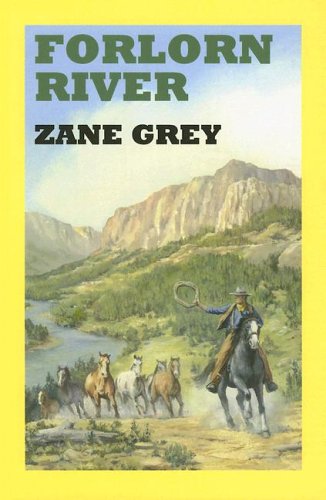 Forlorn River (Sagebrush Western Series)
