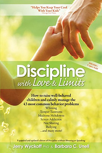 Discipline With Love & Limits: Calm, Practical Solutions to the 43 Most Common Childhood Behavior Problems - 500