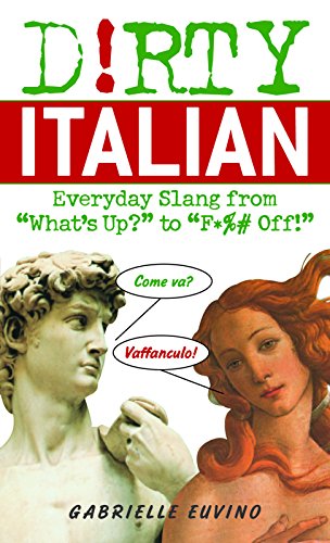 Dirty Italian: Everyday Slang from (Dirty Everyday Slang) - 3590