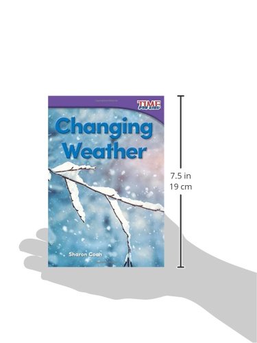 Teacher Created Materials - TIME For Kids Informational Text: Changing Weather - Grade K - Guided Reading Level A