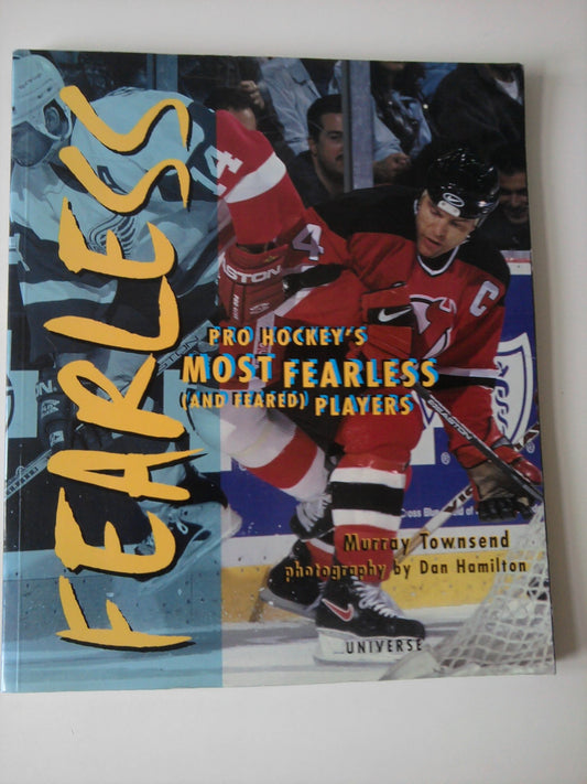 Fearless: Pro Hockey's Most Fearless (and feared) Players