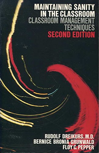 Maintaining Sanity in the Classroom: Classroom Management Techniques - 1557