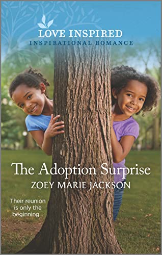 The Adoption Surprise: An Uplifting Inspirational Romance (Love Inspired)