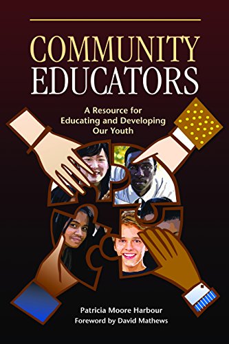 Community Educators: A Resource for Educating and Developing Our Youth - 174