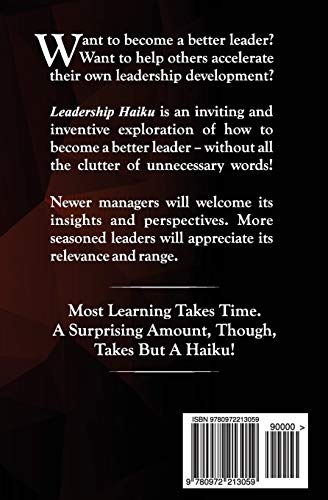 Leadership Haiku: Increasing Your Impact And Influence 17 Syllables At A Time