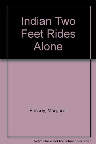 Indian Two Feet Rides Alone