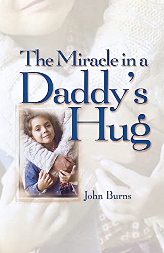 Miracle in a Daddy's Hug