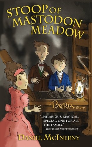Stoop of Mastodon Meadow: A Patria Story