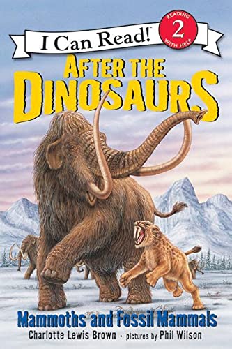 AFTER THE DINOSAURS: MAMMOTHS AN
