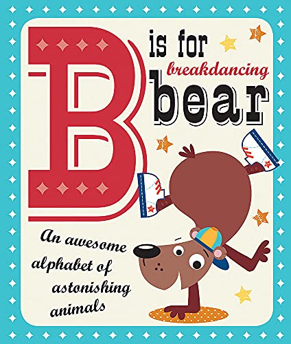 B Is For Breakdancing Bear - 8241