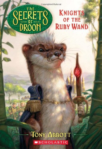 The Secrets of Droon #36: Knights of the Ruby Wand