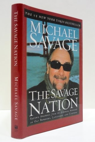 The Savage Nation: Saving America from the Liberal Assault on Our Borders, Language and Culture - 2835