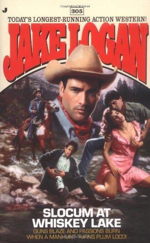 Slocum at Whiskey Lake (Slocum Series #305) - 143