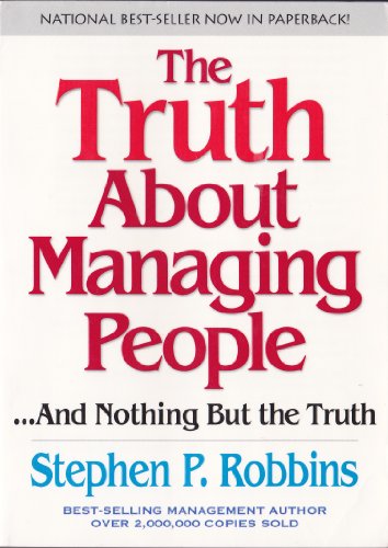 The Truth About Managing People...and Nothing but the Truth