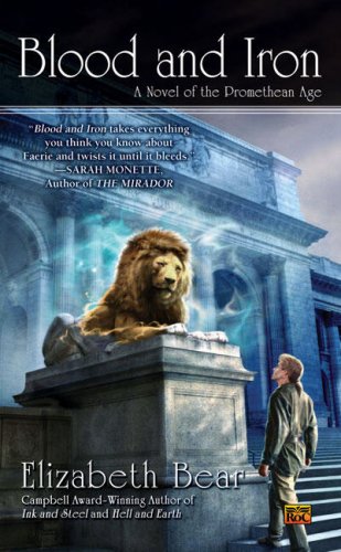 Blood and Iron: A Novel of the Promethean Age (Book 1)