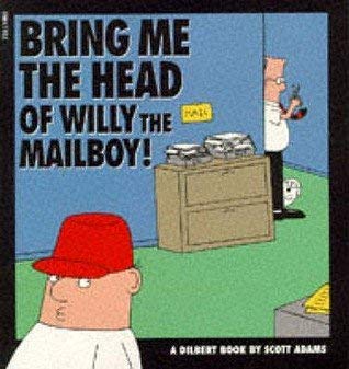 BRING ME THE HEAD OF WILLY THE M