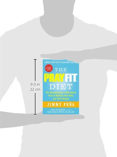 The Prayfit Diet: The Revolutionary, Faith-Based Plan to Balance Your Plate and Shed Weight