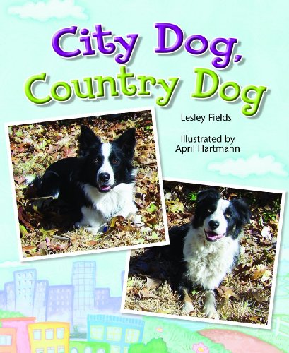 City Dog, Country Dog: Leveled Reader Grade 1 (Rigby Literacy by Design Readers, Grade 1)