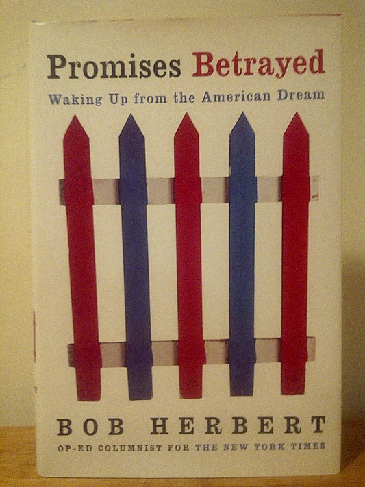 Promises Betrayed: Waking Up from the American Dream