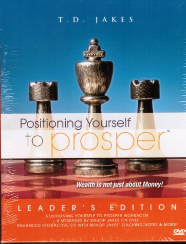 Position Yourself to Prosper: Wealth in Not About Money! (Leader's Edition) (Workbook, DVD, CD)