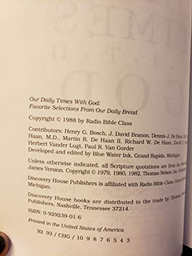 Our Daily Times With God Favorite Selections from Our Daily Bread -1992 publication.