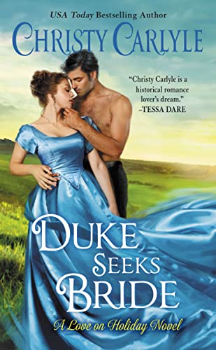 Duke Seeks Bride: A Novel (Love on Holiday, 3)